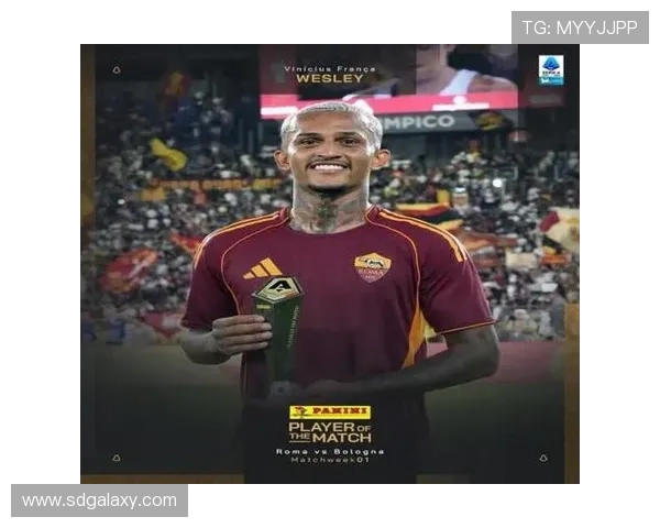 韦斯利·利马首秀打进制胜球荣膺罗马对博洛尼亚全场最佳 韦斯利·利马首秀打进制胜球荣膺罗马对博洛尼亚全场最佳